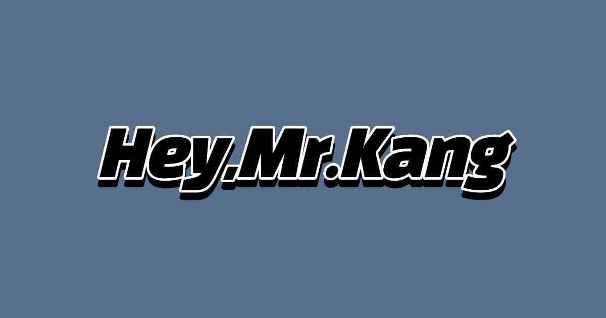 Hey,Mr.Kang 정식 오픈 안내